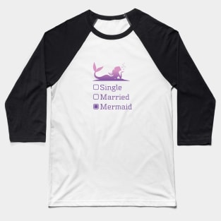 mermaid and single ladies T-shirt Baseball T-Shirt